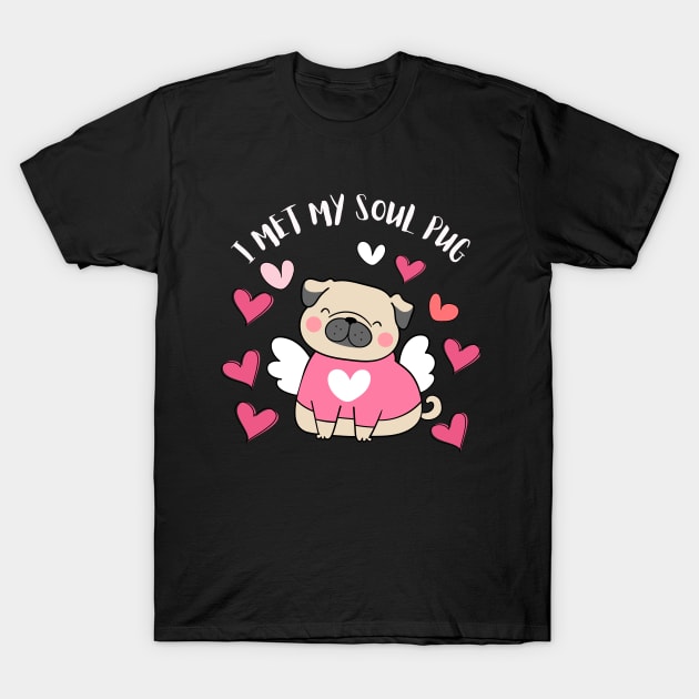 I Met My Soul Pup Valentines Gift For Dog Lovers T-Shirt by Museflash